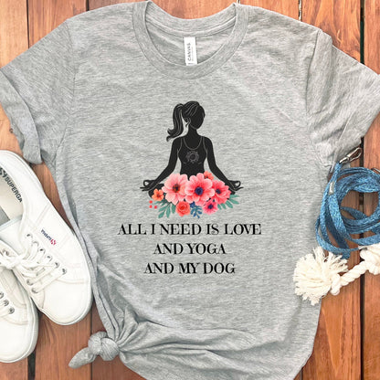 All I Need Is Love and Yoga and My Dog T-shirt product type