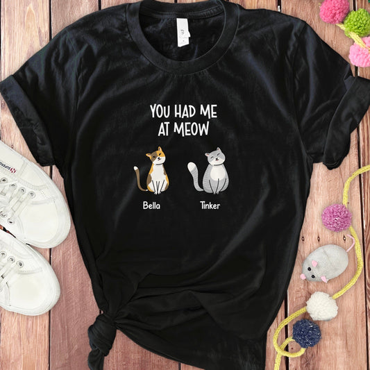 YOU HAD ME MEOW CAT T-SHIRT