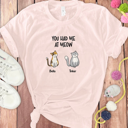 YOU HAD ME MEOW CAT T-SHIRT