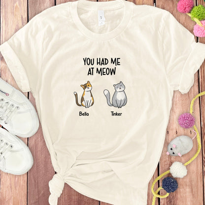 YOU HAD ME MEOW CAT T-SHIRT
