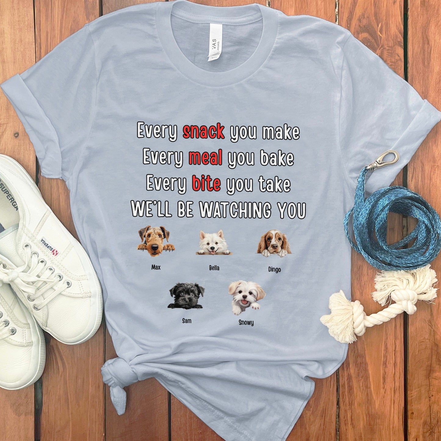 PERSONALIZED EVERY SNACK YOU MAKE T-SHIRT