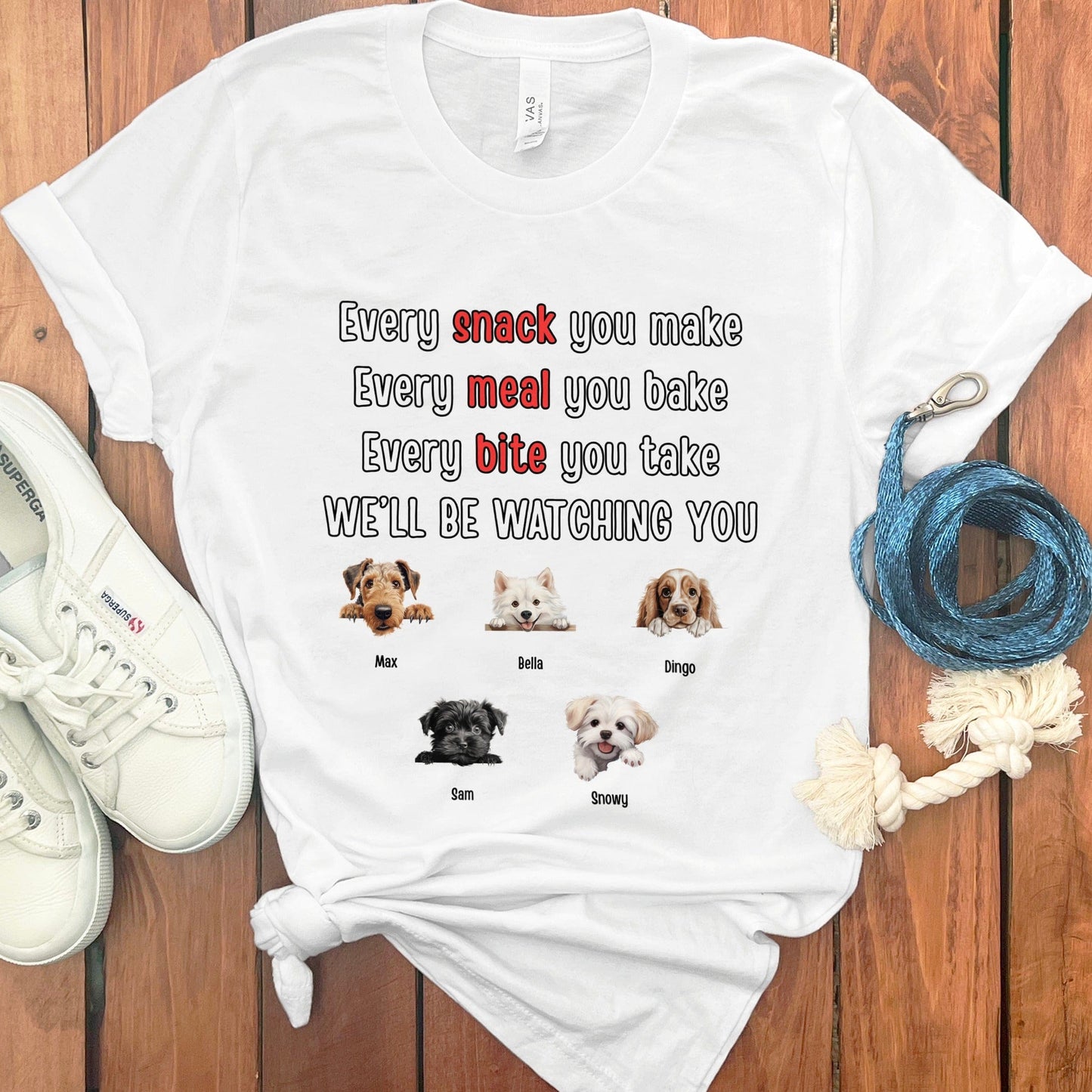 PERSONALIZED EVERY SNACK YOU MAKE T-SHIRT