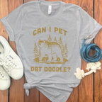 Can I Pet Dat Doodle T-Shirt for Dog Lovers