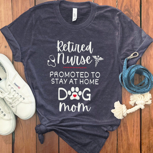 Retired Nurse Promoted To Stay At Home Dog Mom product