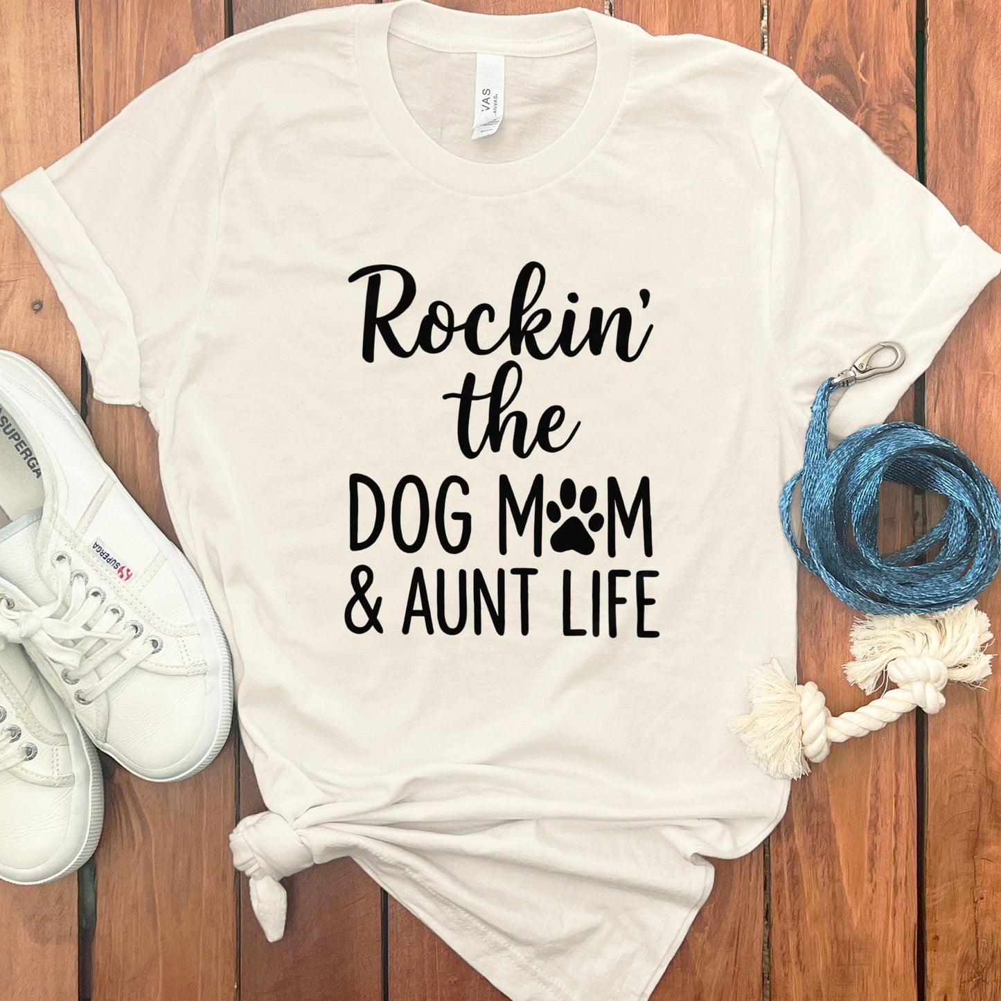 Rockin' the Dog Mom and Aunt Life T-shirt product