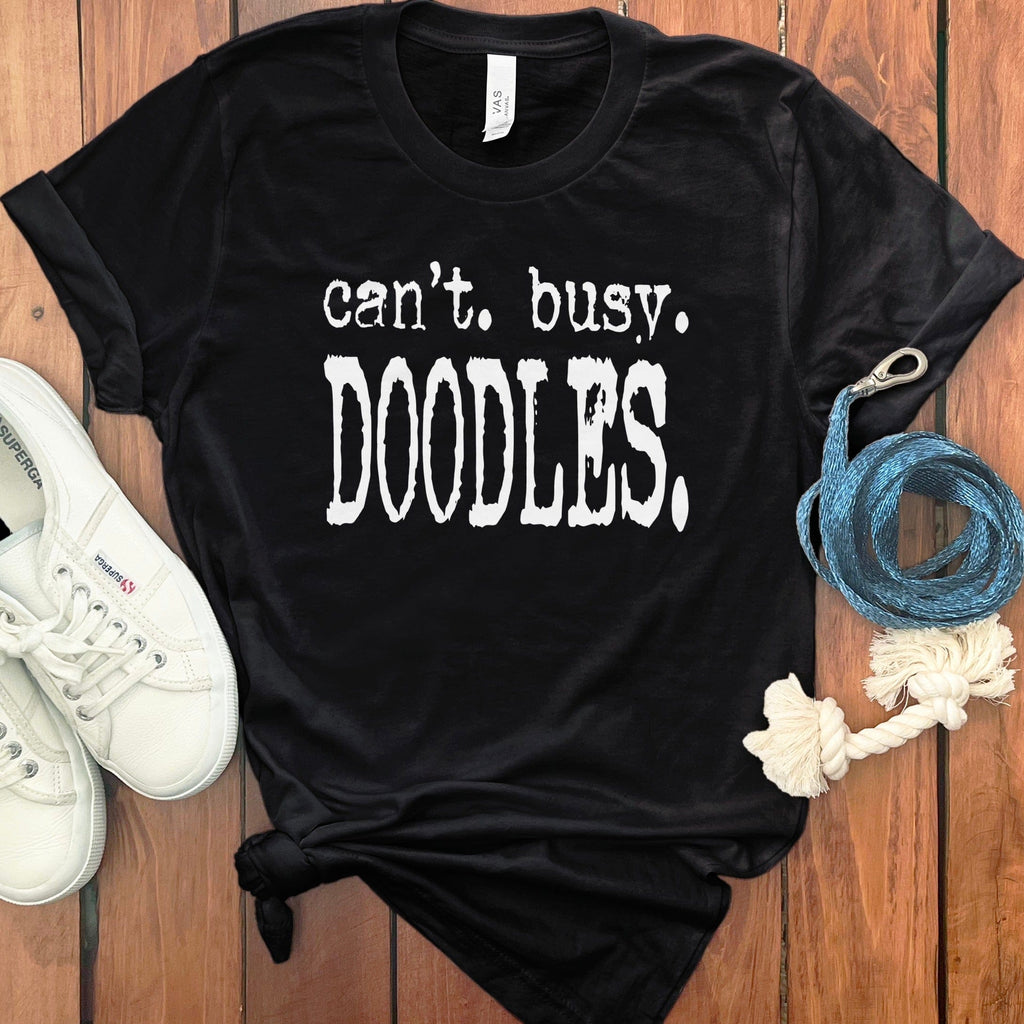 can't. busy. DOODLES. graphic t-shirt
