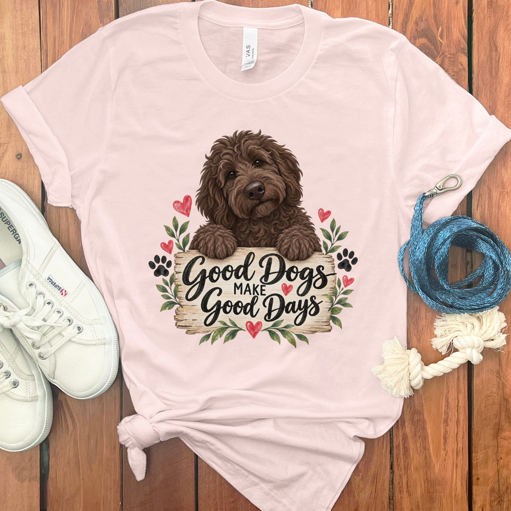 Chocolate Goldendoodle Good Days T-Shirt
