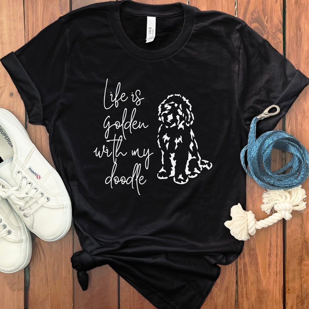 Life Is Golden With My Doodle Shirt