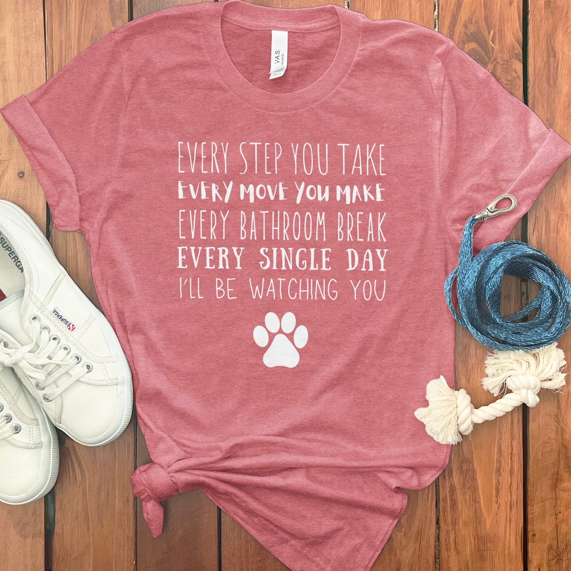 I'll Be Watching You Every Single Day Shirt product type