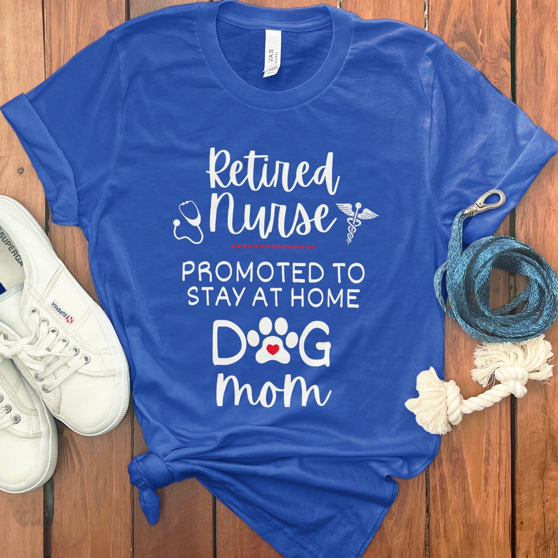 Retired Nurse Promoted To Stay At Home Dog Mom product type