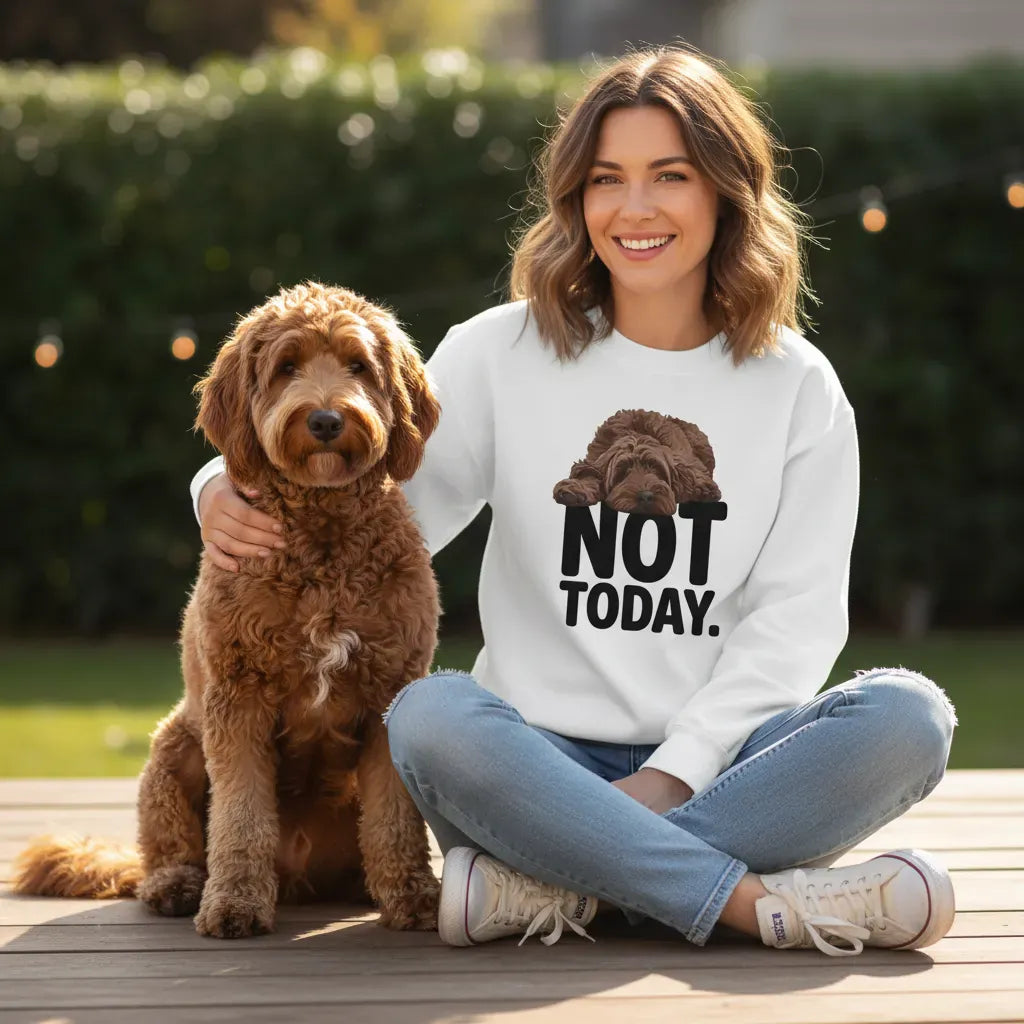 Chocolate Goldendoodle Not Today Sweatshirt in by Puppy Jo