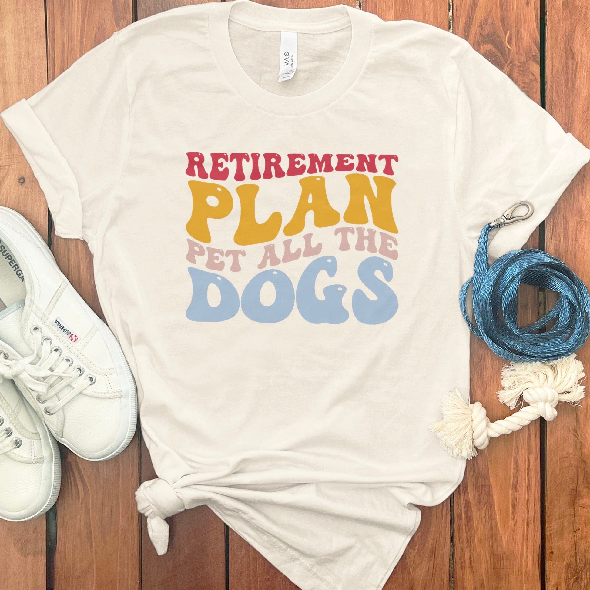 Retirement Plan Pet All The Dogs T-shirt product