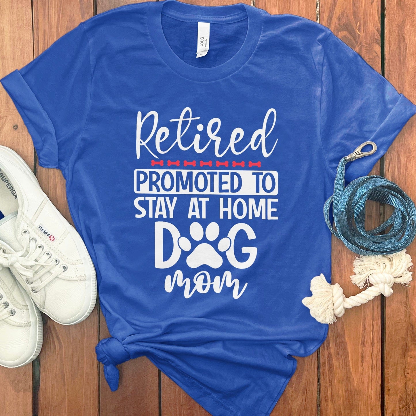 Retired Promoted to Stay at Home Dog Mom product type