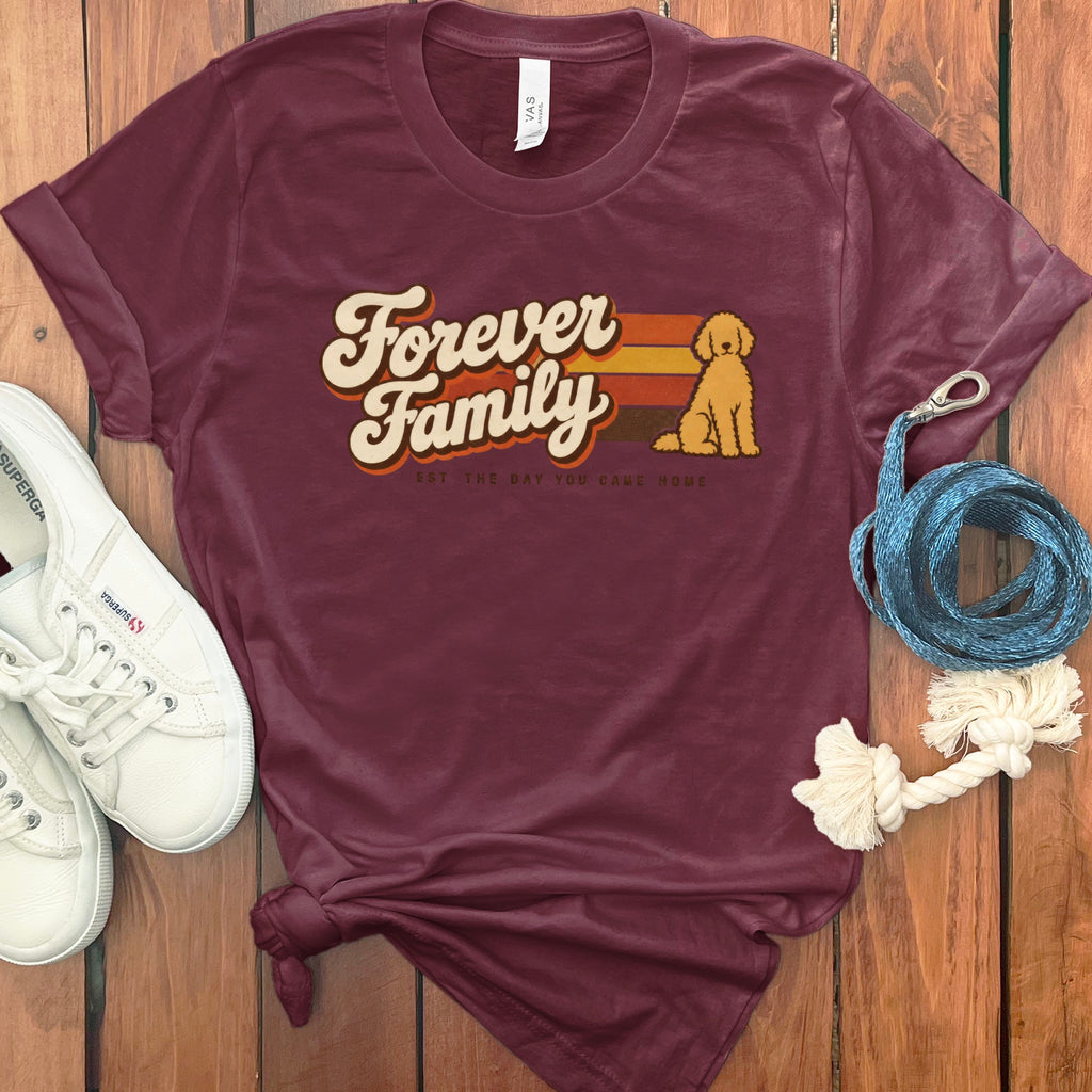 Maroon t-shirt with "Forever Family" text and a goldendoodle dog graphic.