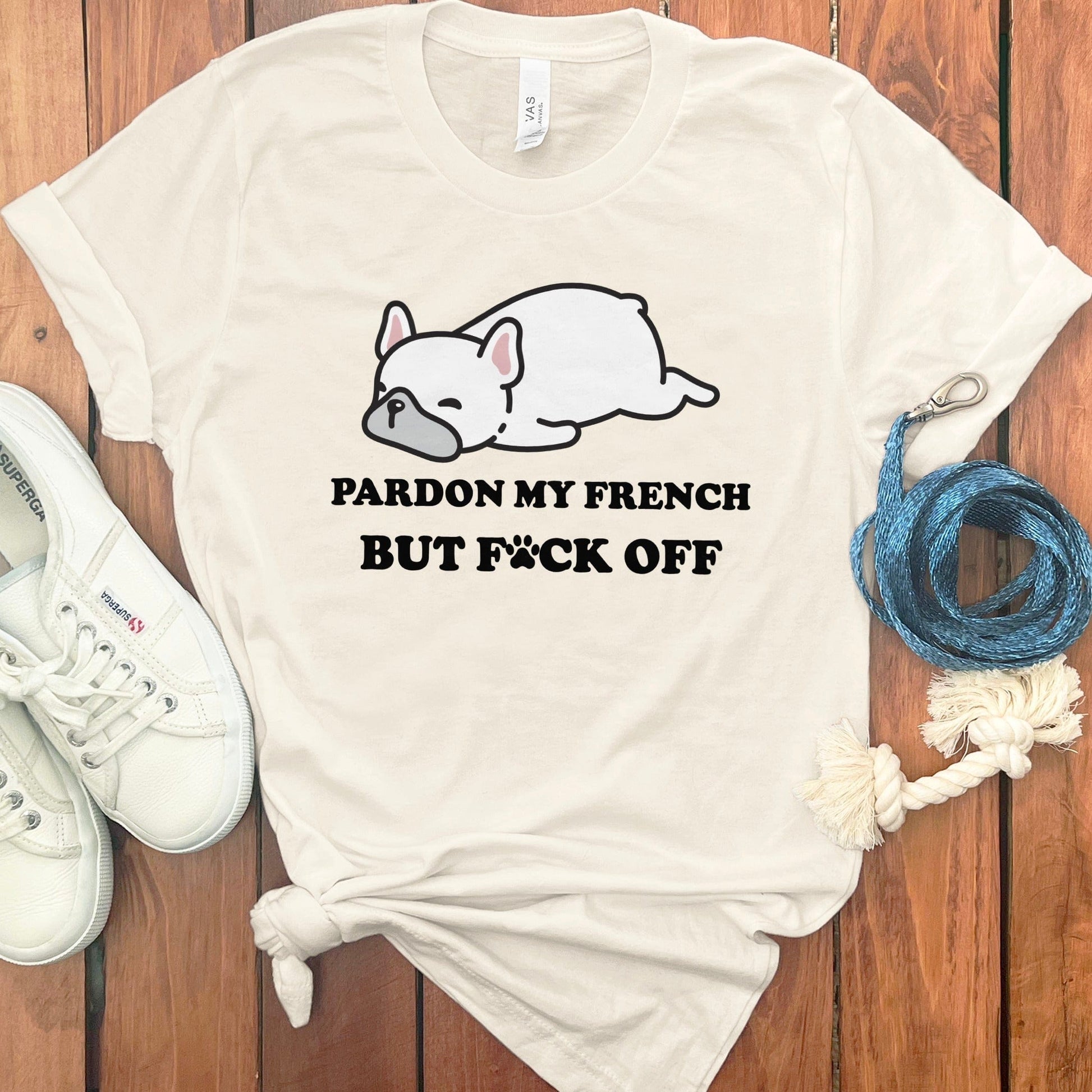 Pardon My French But F*ck Off Graphic Tee product