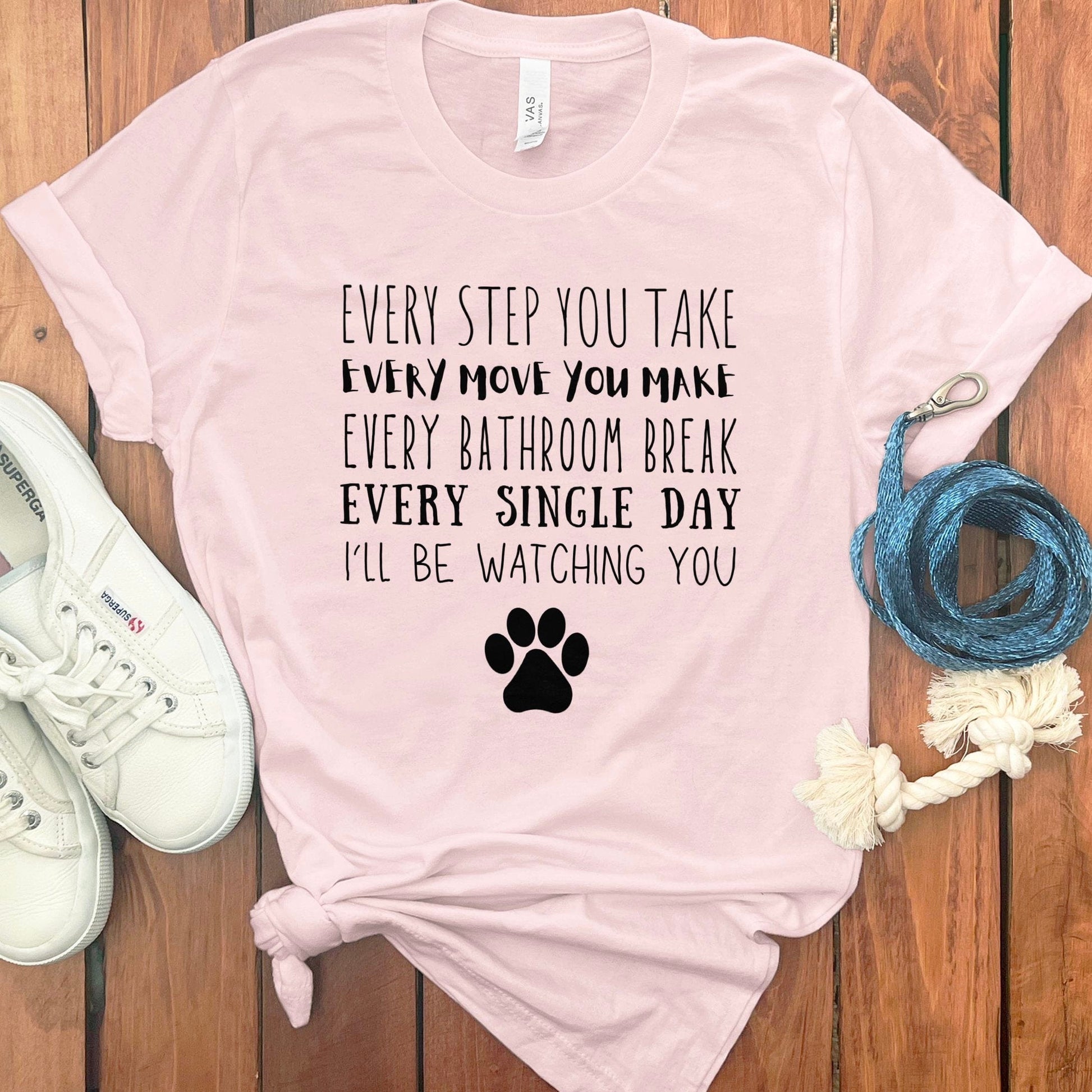 Every Step You Take Every Move You Make Shirt product type