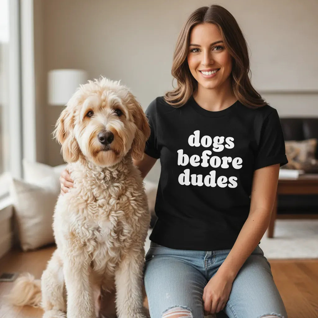 Dogs Before Dudes T-Shirt in by Puppy Jo