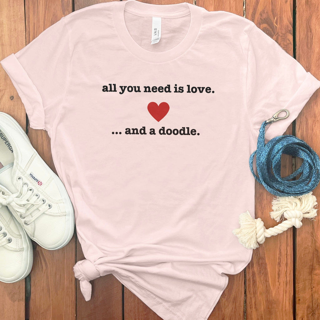 all you need is love and a doodle shirt