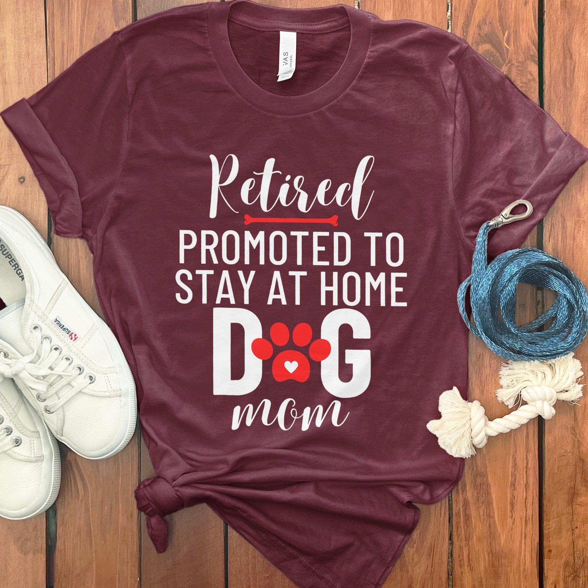 Retired Promoted to Stay at Home Dog Mom Shirt product
