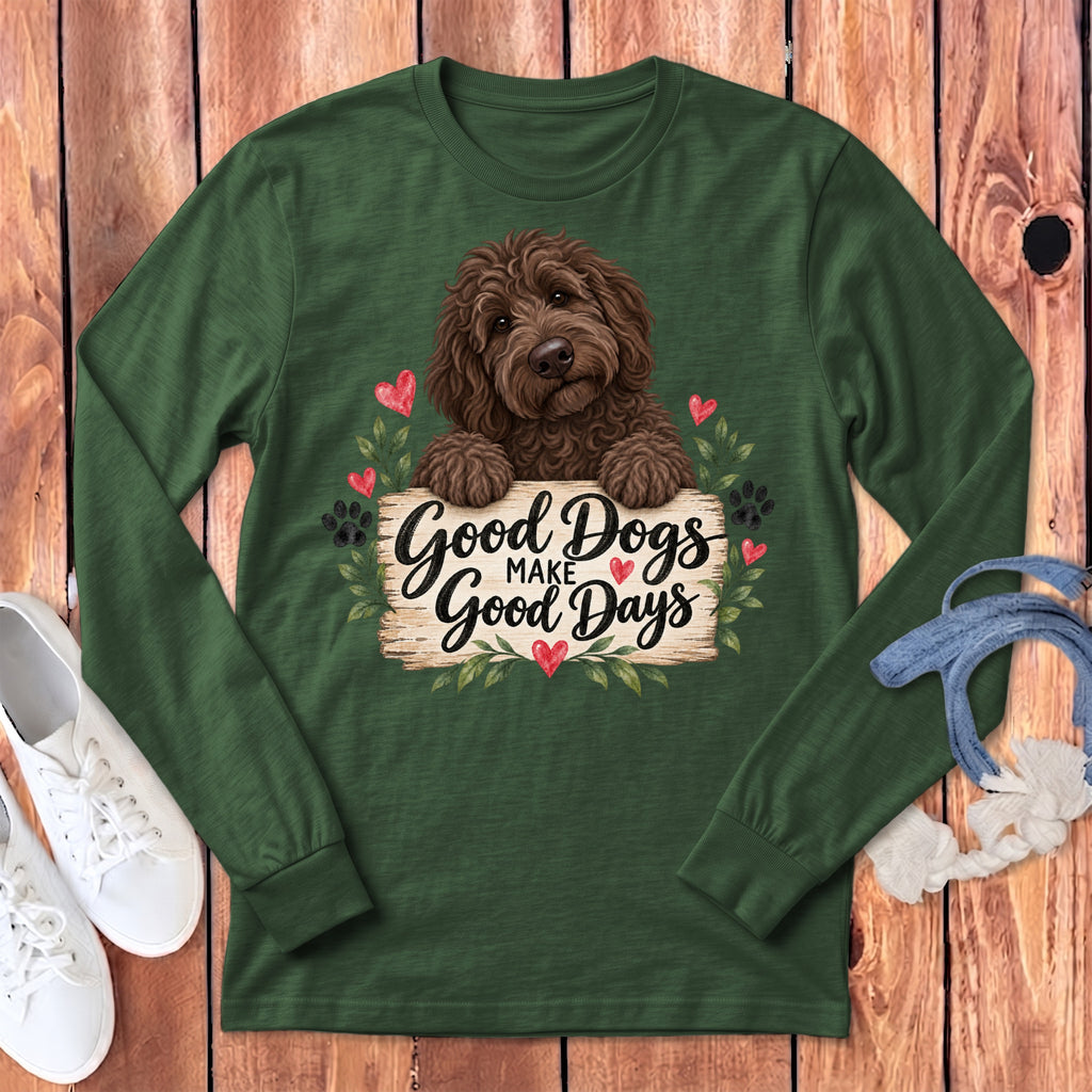 Chocolate Goldendoodle Good Days Long Sleeve T-Shirt