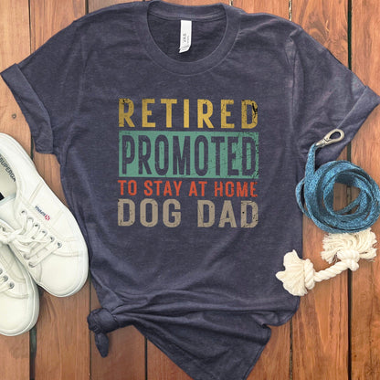 Retired Promoted To Stay At Home Dog Dad product type