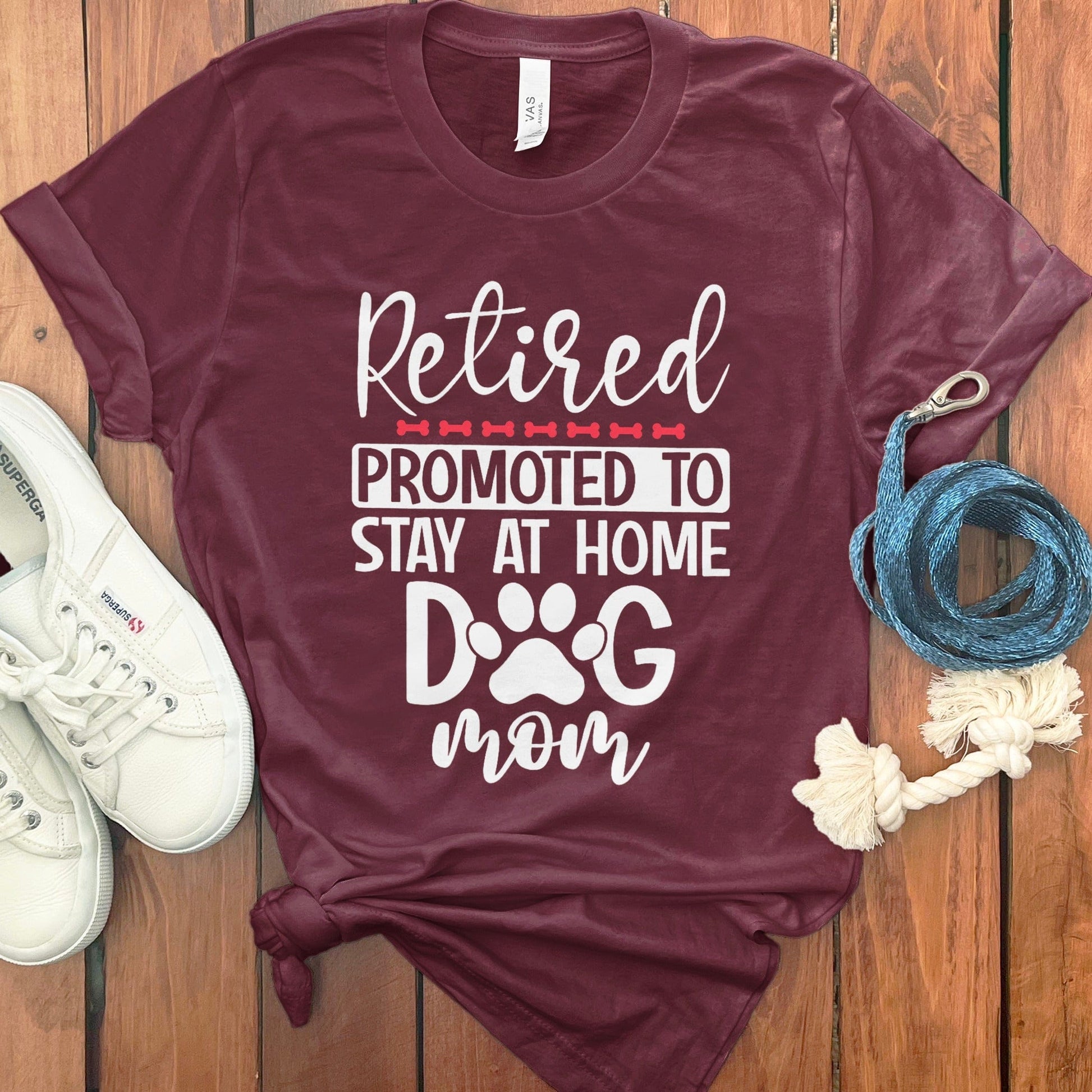 Retired Promoted To Stay At Home Dog Mom T-shirt product type