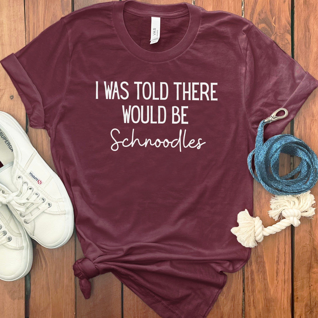 I Was Told Schnoodle T-Shirt in Maroon / S by Puppy Jo