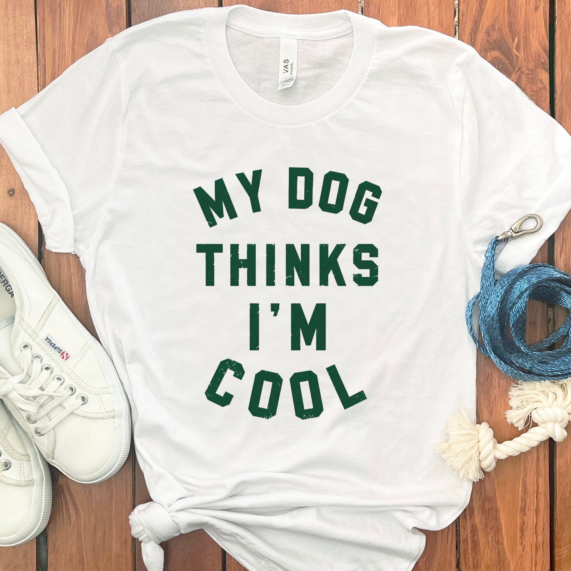 My Dog Thinks I Am Cool Statement T-shirt product type