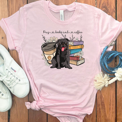 PUGS BOOKS AND COFFEE T-SHIRT