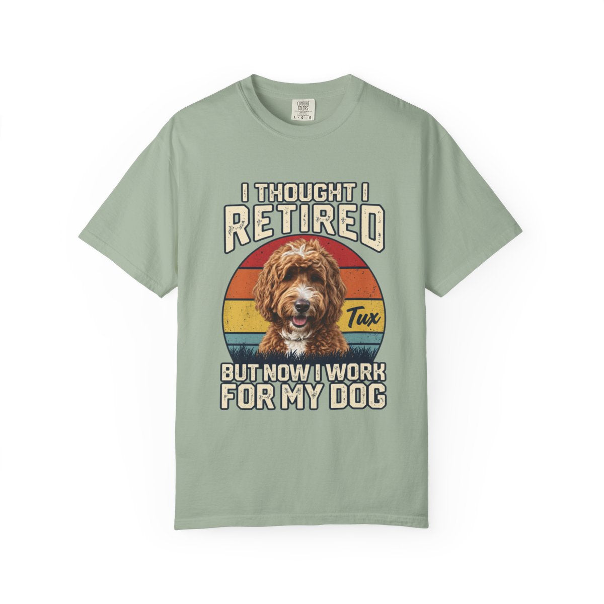 Custom Retired Work for Dog Signature T-Shirt