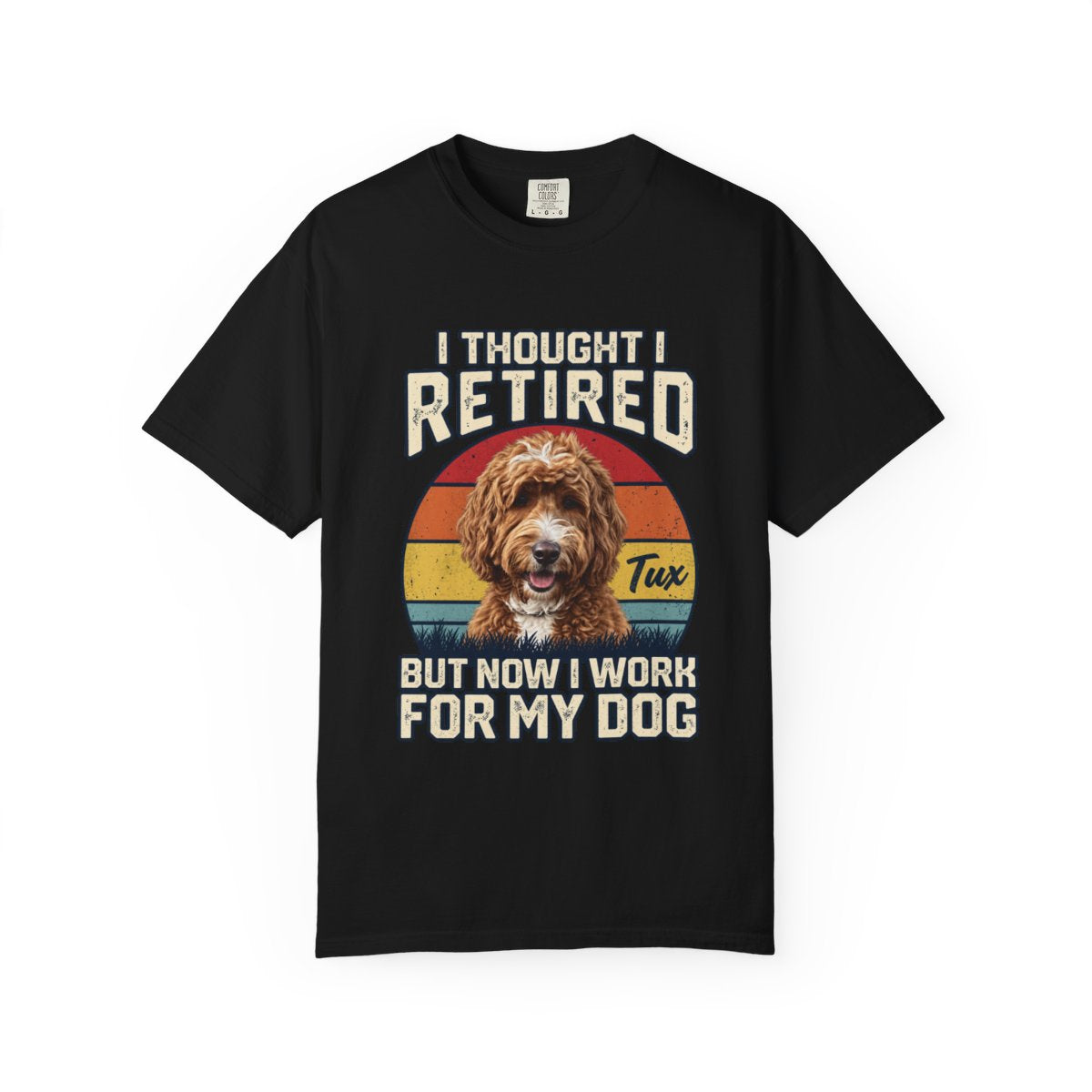 Custom Retired Work for Dog Signature T-Shirt