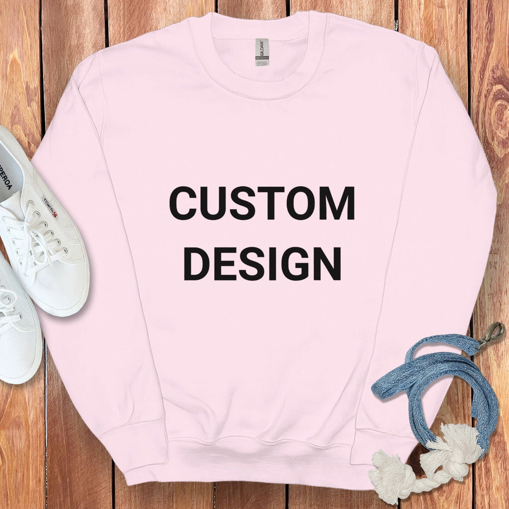 Your Ideas - One of a Kind Design - Custom Sweatshirt in Light Pink / S by Puppy Jo
