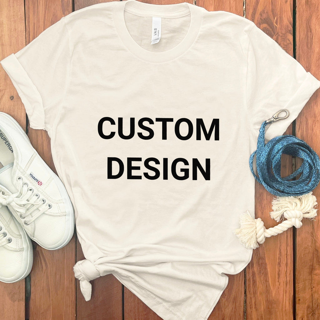 Your Ideas - One of a Kind Design - Custom T-Shirt in Natural / S by Puppy Jo