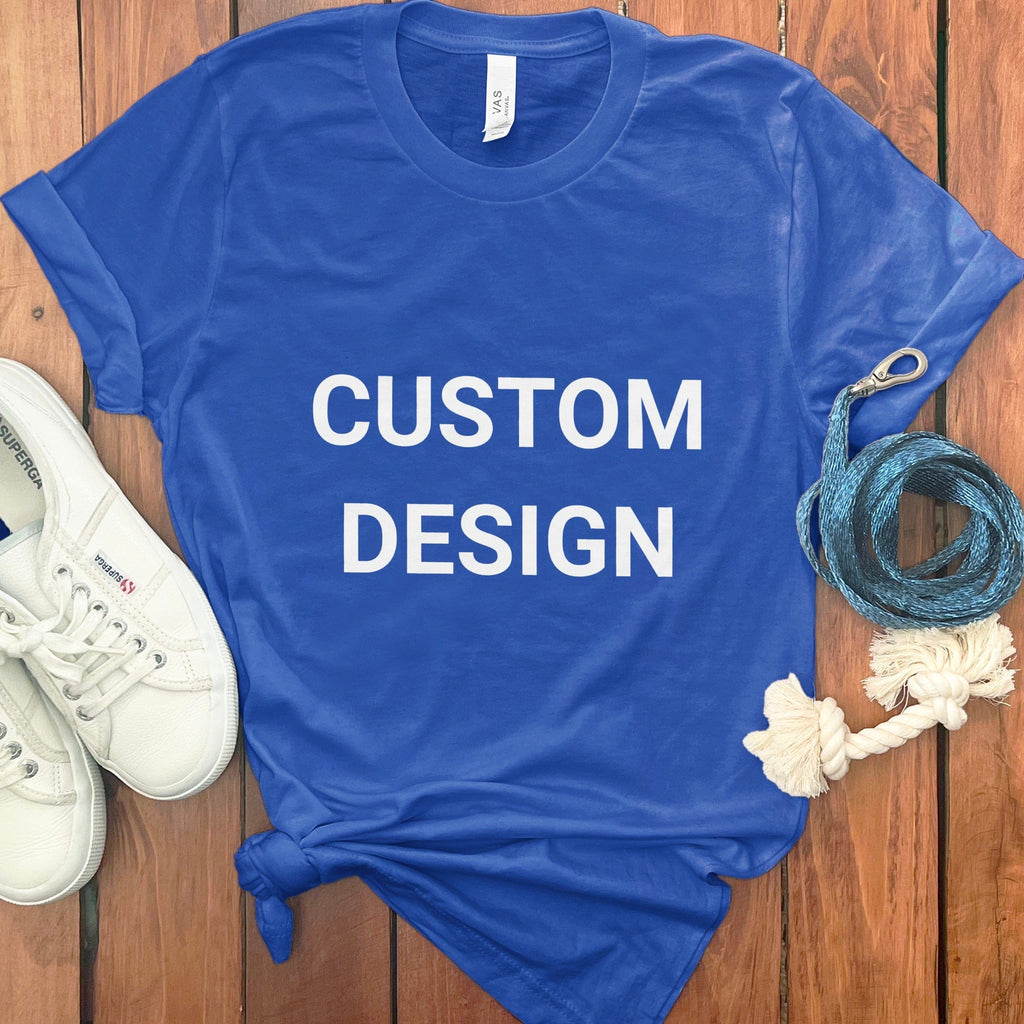 Your Ideas - One of a Kind Design - Custom T-Shirt in True Royal / S by Puppy Jo