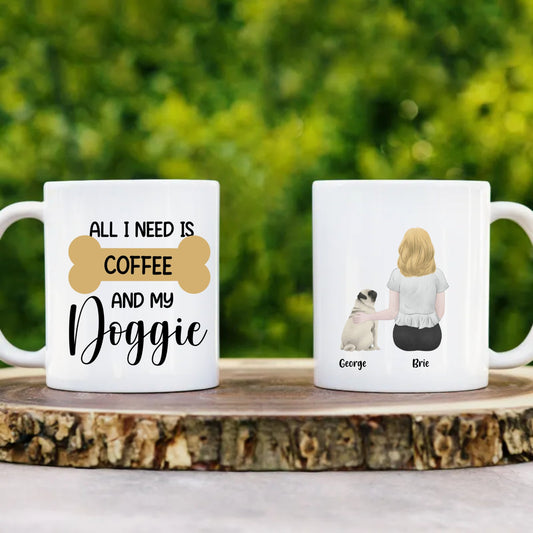 All I Need Is Coffee and My Dog ,Dog Mom Mug - PuppyJo Mug